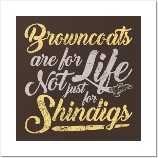 Browncoats are for life Posters and Art